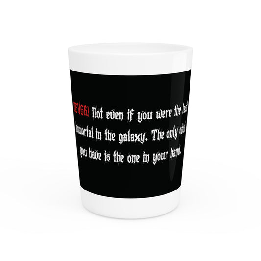 Funny COA Universe Quote Shot Glass