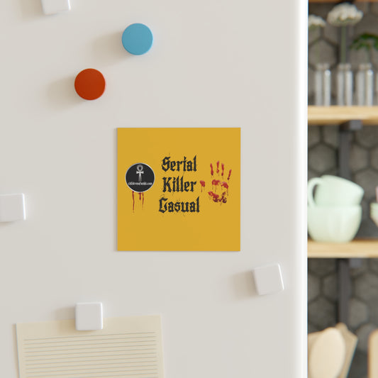 Square Magnet - Serial Killer Casual Joke Magnet - COA Universe Merch