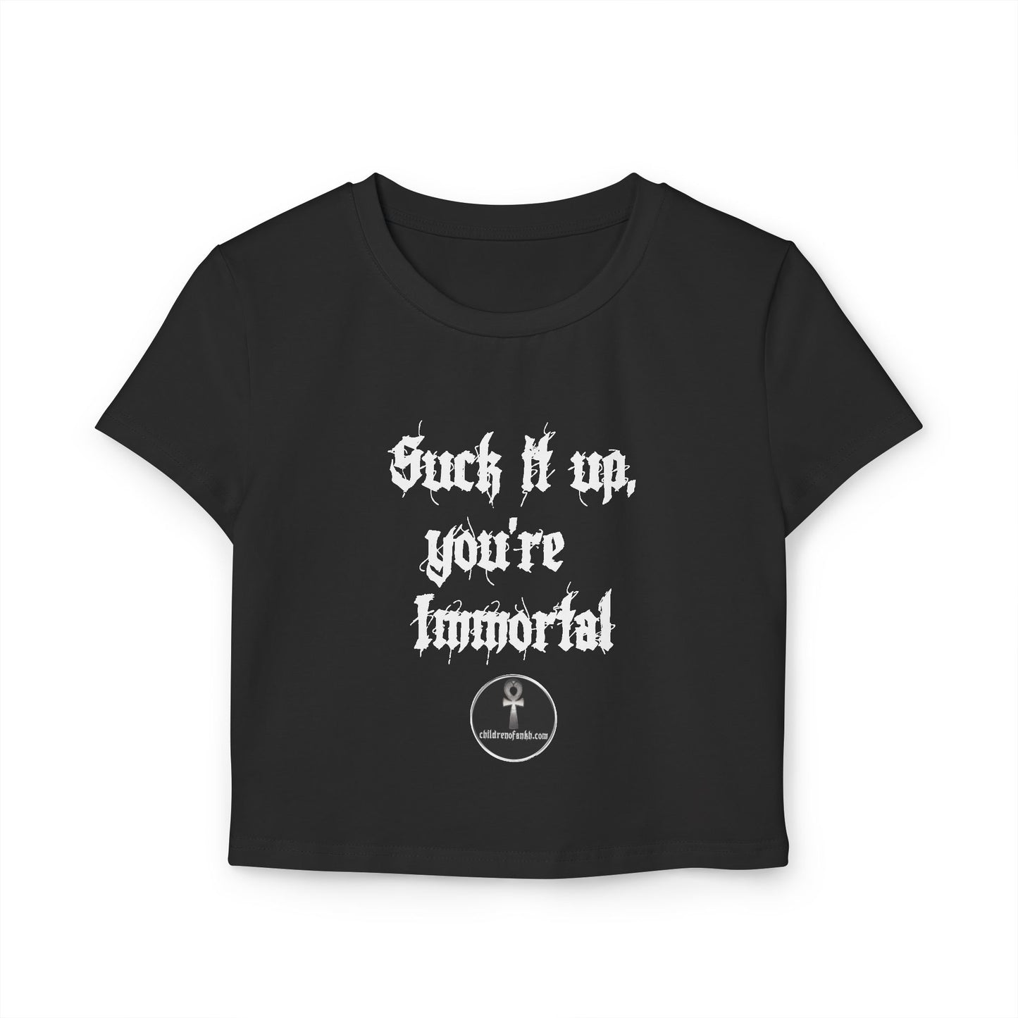 Suck It Up, You're Immortal, Women's Baby Tee COA Universe