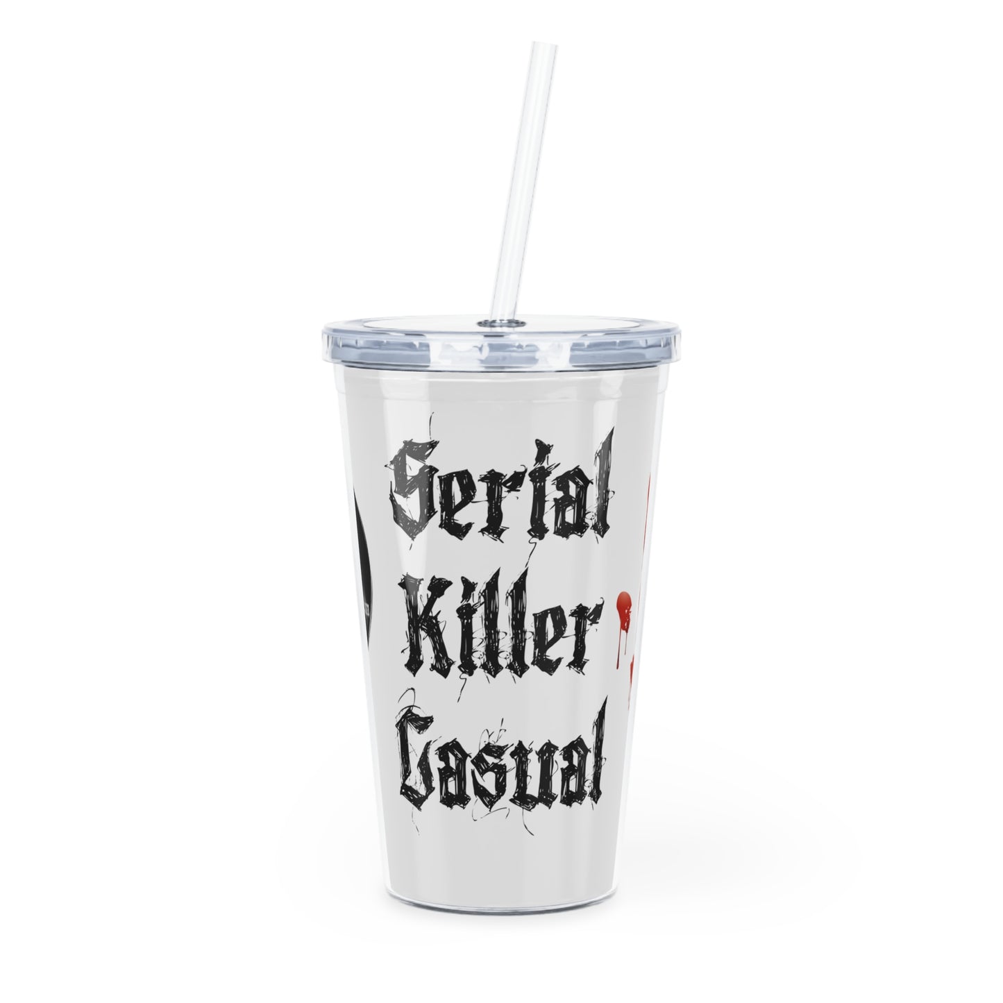 Funny Serial Killer Casual COA Universe Plastic Tumbler with Straw