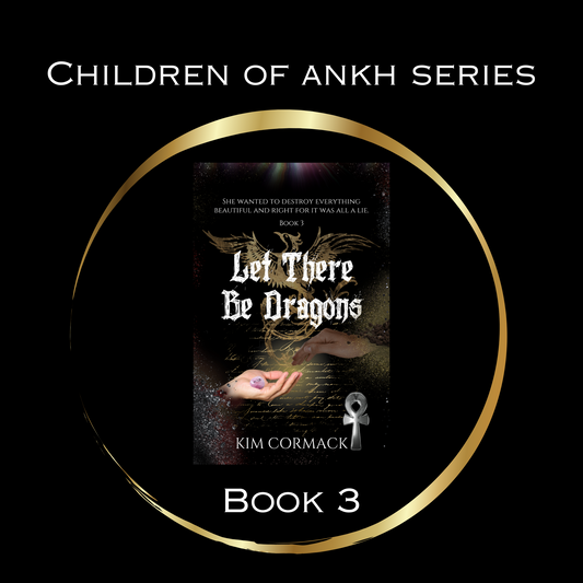 Let There Be Dragons, Children Of Ankh Series, Book 3